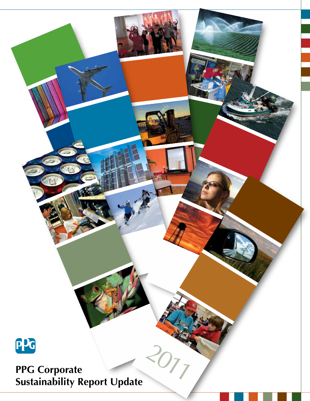 2011 PPG Corporate Sustainability Report Update a Message from the Chairman
