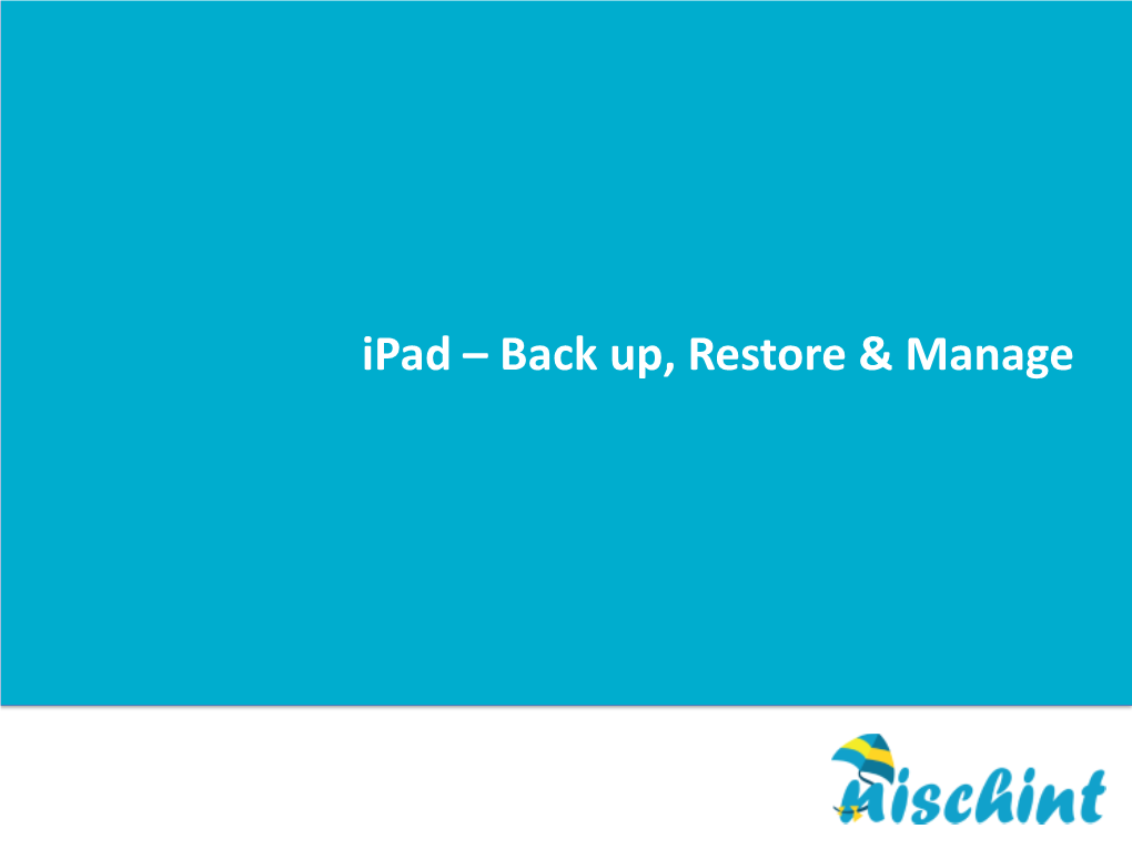 Ipad – Back Up, Restore & Manage Content