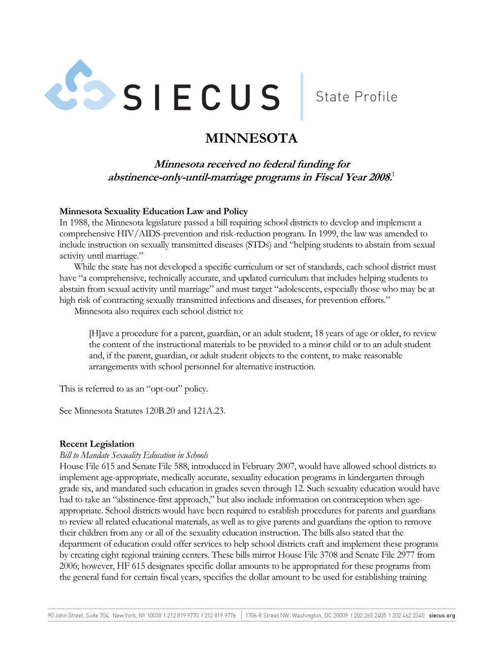 Minnesota Received No Federal Funding for Abstinence-Only-Until-Marriage Programs in Fiscal Year 2008.1