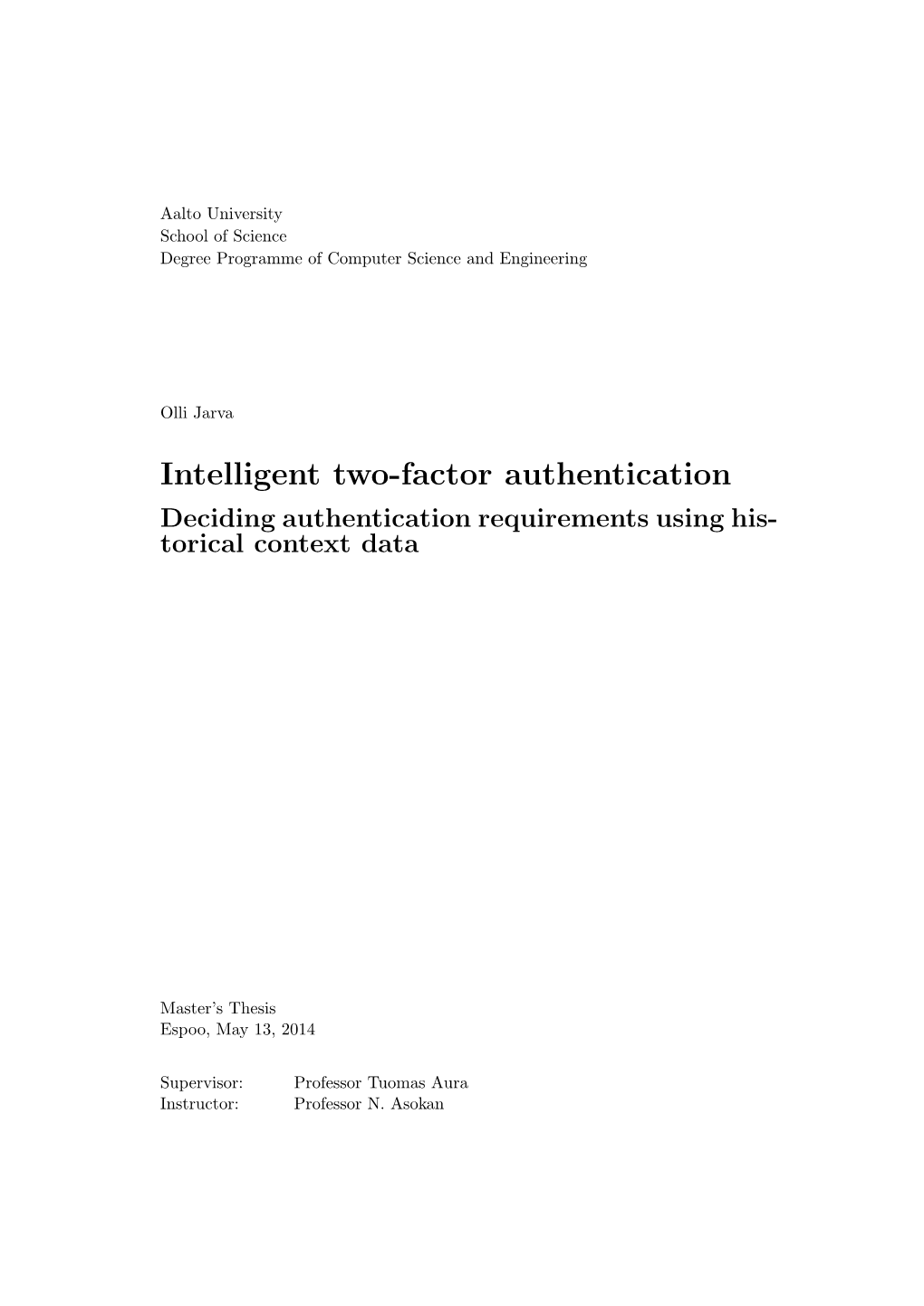 Intelligent Two-Factor Authentication Deciding Authentication Requirements Using His- Torical Context Data