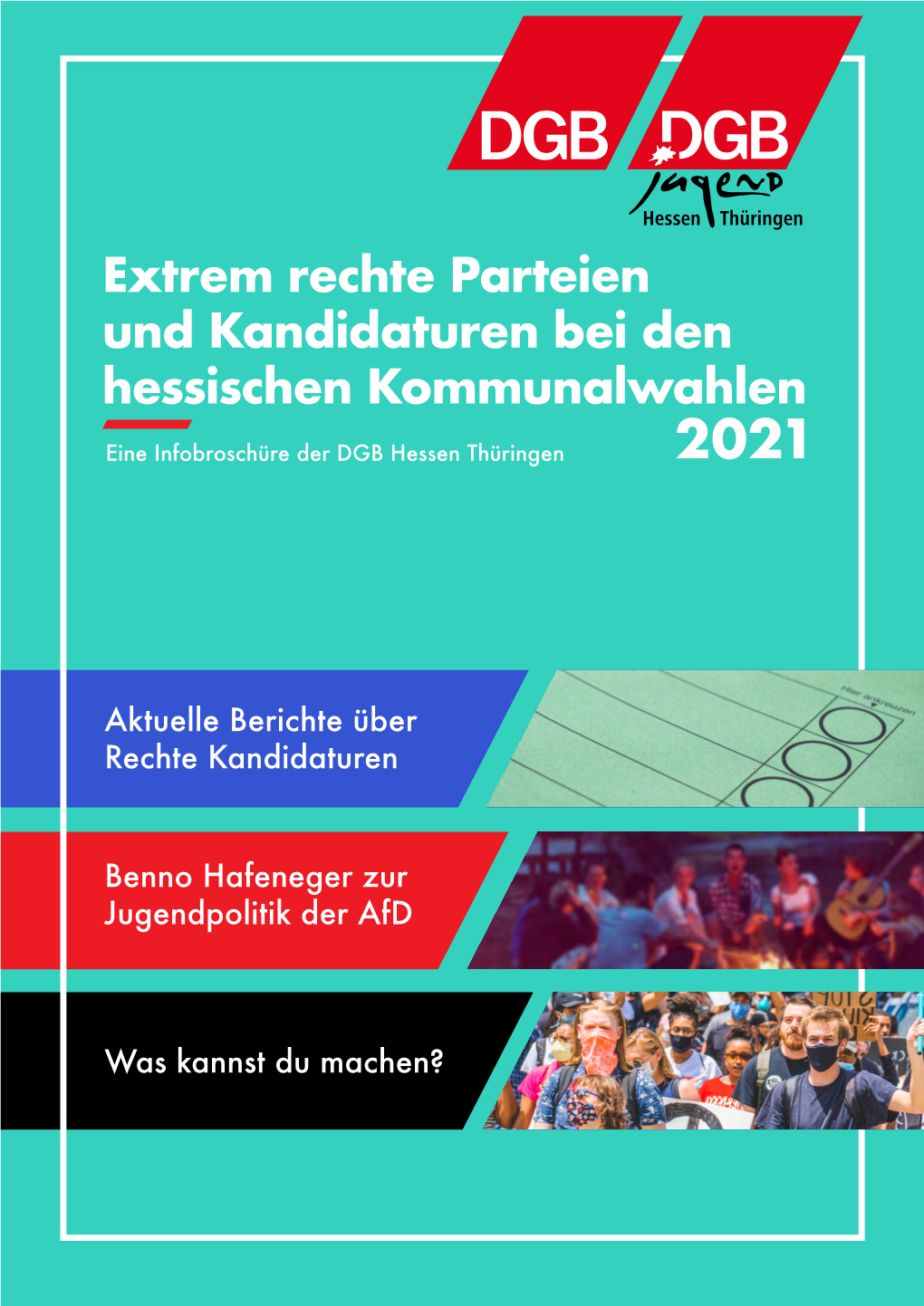 Extrem Rechte Parteien Und Kandidaturen Bei Den Hessischen Kommunalwahlen Eine Infobroschüre Der DGB Hessen Thüringen 2021