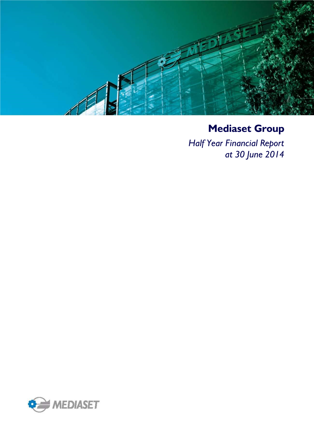 Mediaset Group Half Year Financial Report at 30 June 2014