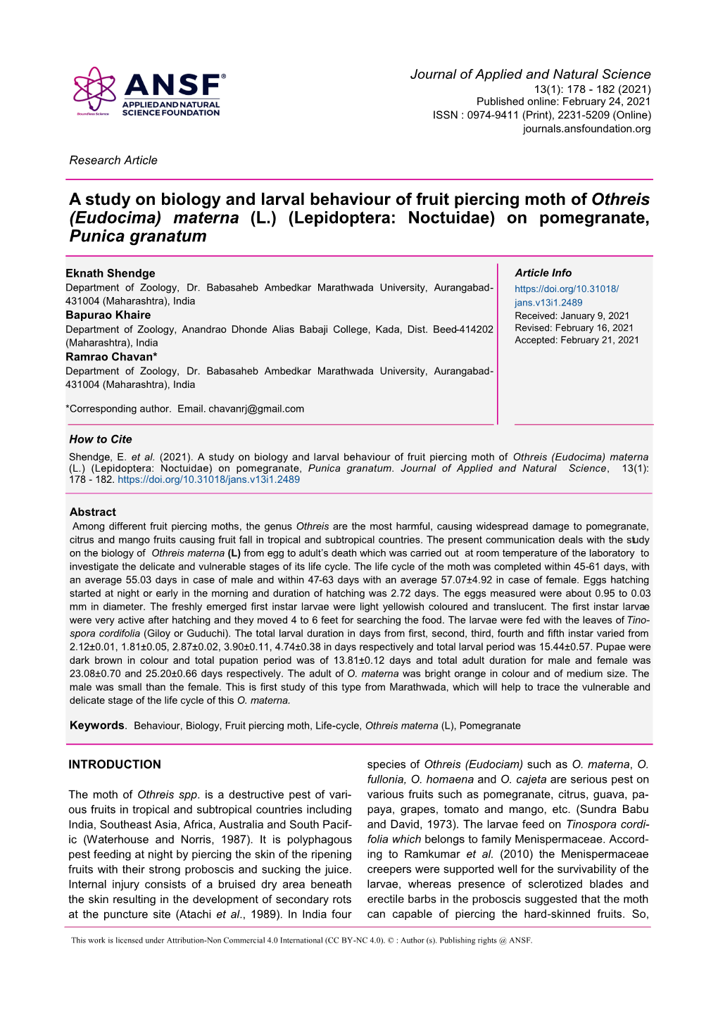 A Study on Biology and Larval Behaviour of Fruit Piercing Moth of Othreis (Eudocima) Materna (L.) (Lepidoptera: Noctuidae) on Pomegranate, Punica Granatum