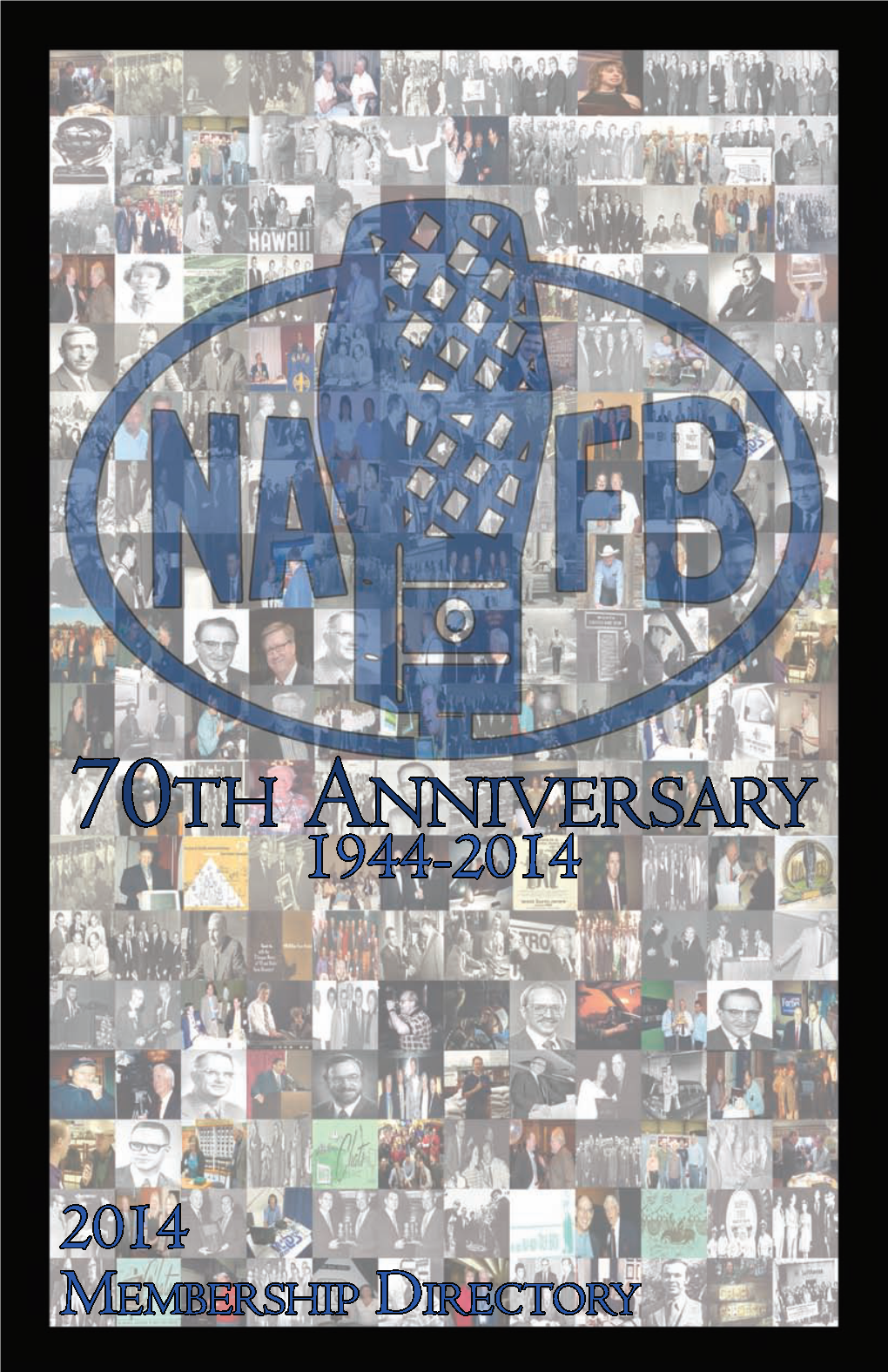 Insert NAFB Front Cover Design Here 70TH ANNIVERSARY 1944-2014