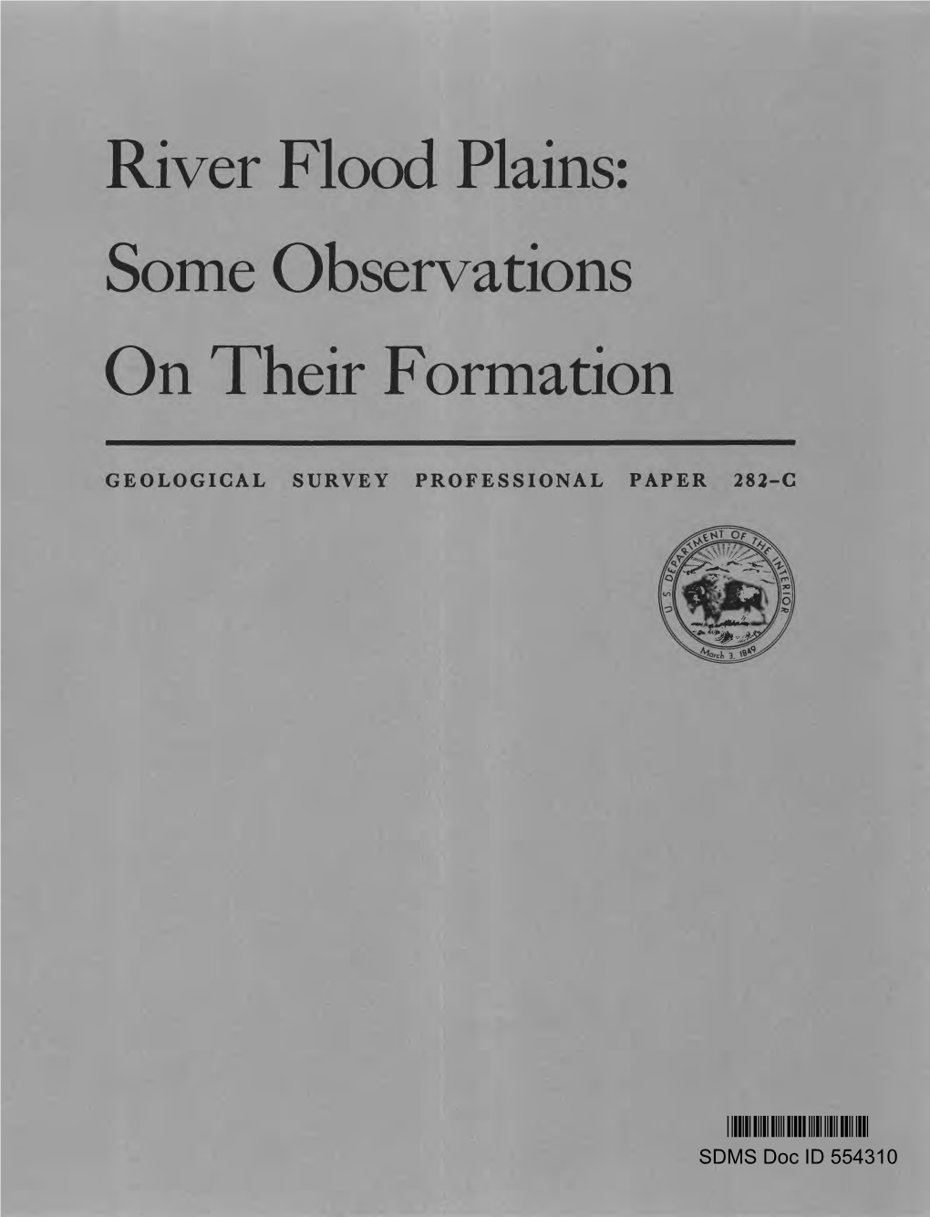 River Flood Plains: Some Observations on Their Formation, Geological Survey Professional Paper 282-C