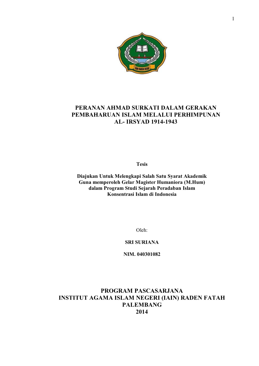 Peranan Ahmad Surkati Dalam Gerakan Pembaharuan Islam Melalui Perhimpunan Al- Irsyad 1914-1943