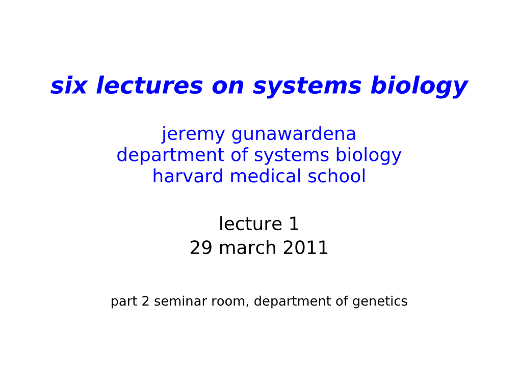 Six Lectures on Systems Biology