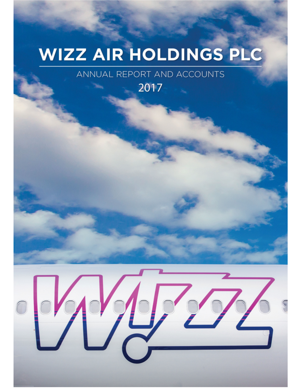 Wizz Air Holdings Plc Annual Report and Accounts 2017 1 CONTENTS