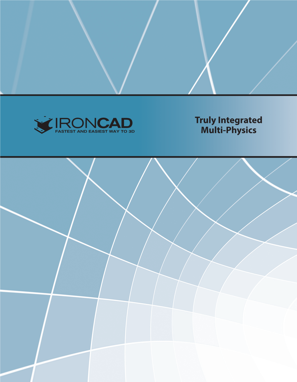 Truly Integrated Multi-Physics Multi-Physics for Ironcad Overview
