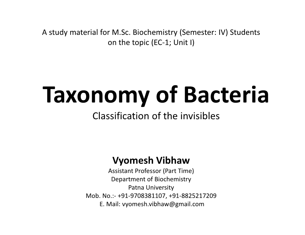 Taxonomy of Bacteria Classification of the Invisibles