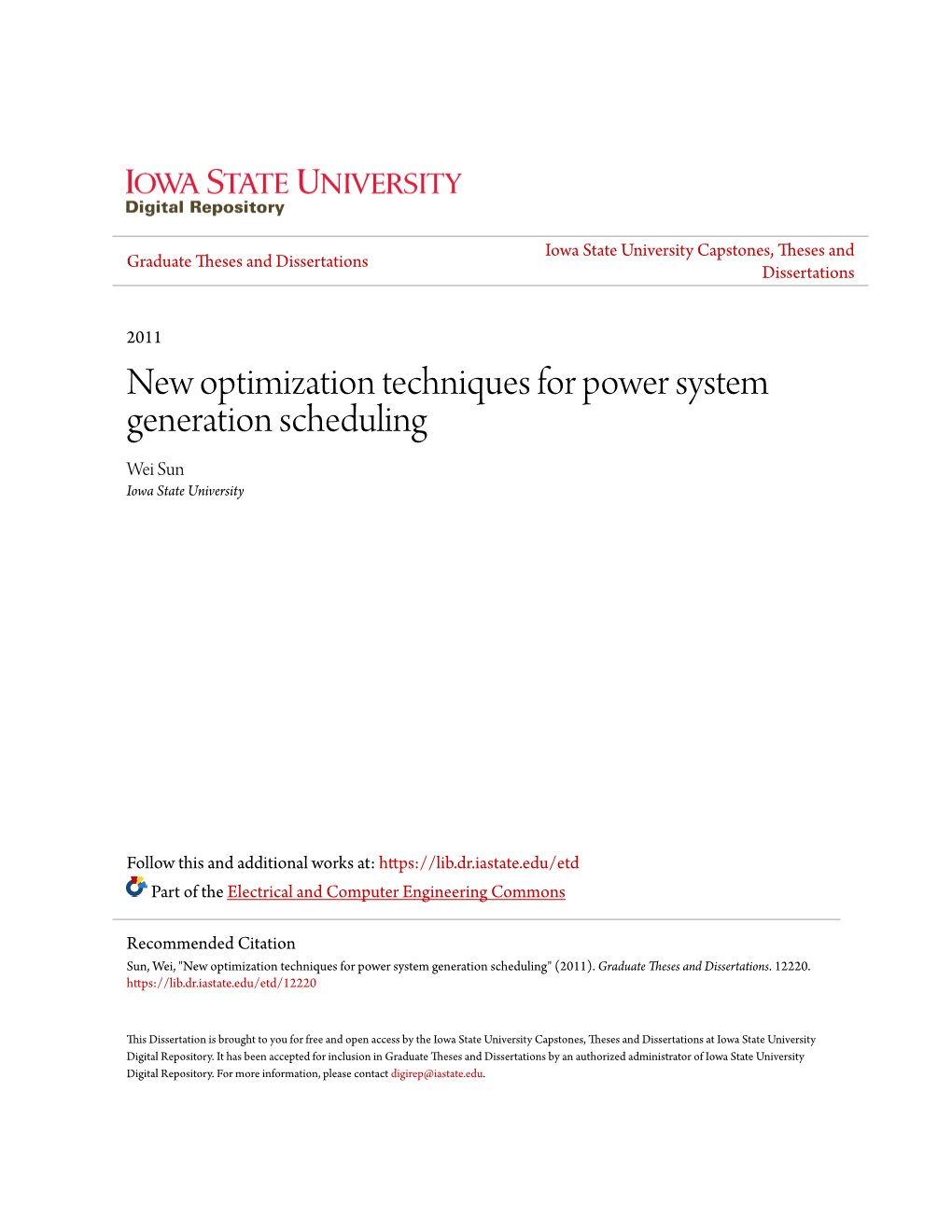 New Optimization Techniques for Power System Generation Scheduling Wei Sun Iowa State University