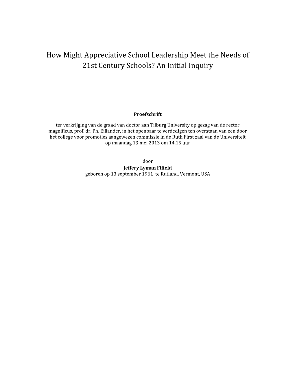 How Might Appreciative School Leadership Meet the Needs of 21St Century Schools? an Initial Inquiry