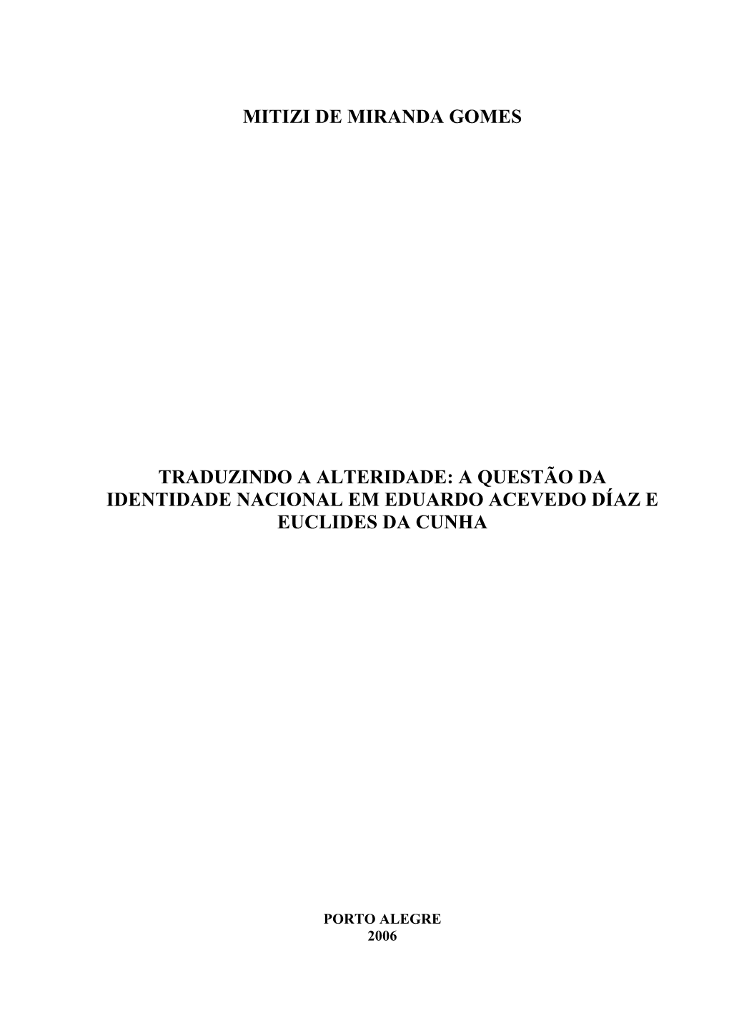 Mitizi De Miranda Gomes Traduzindo a Alteridade: A