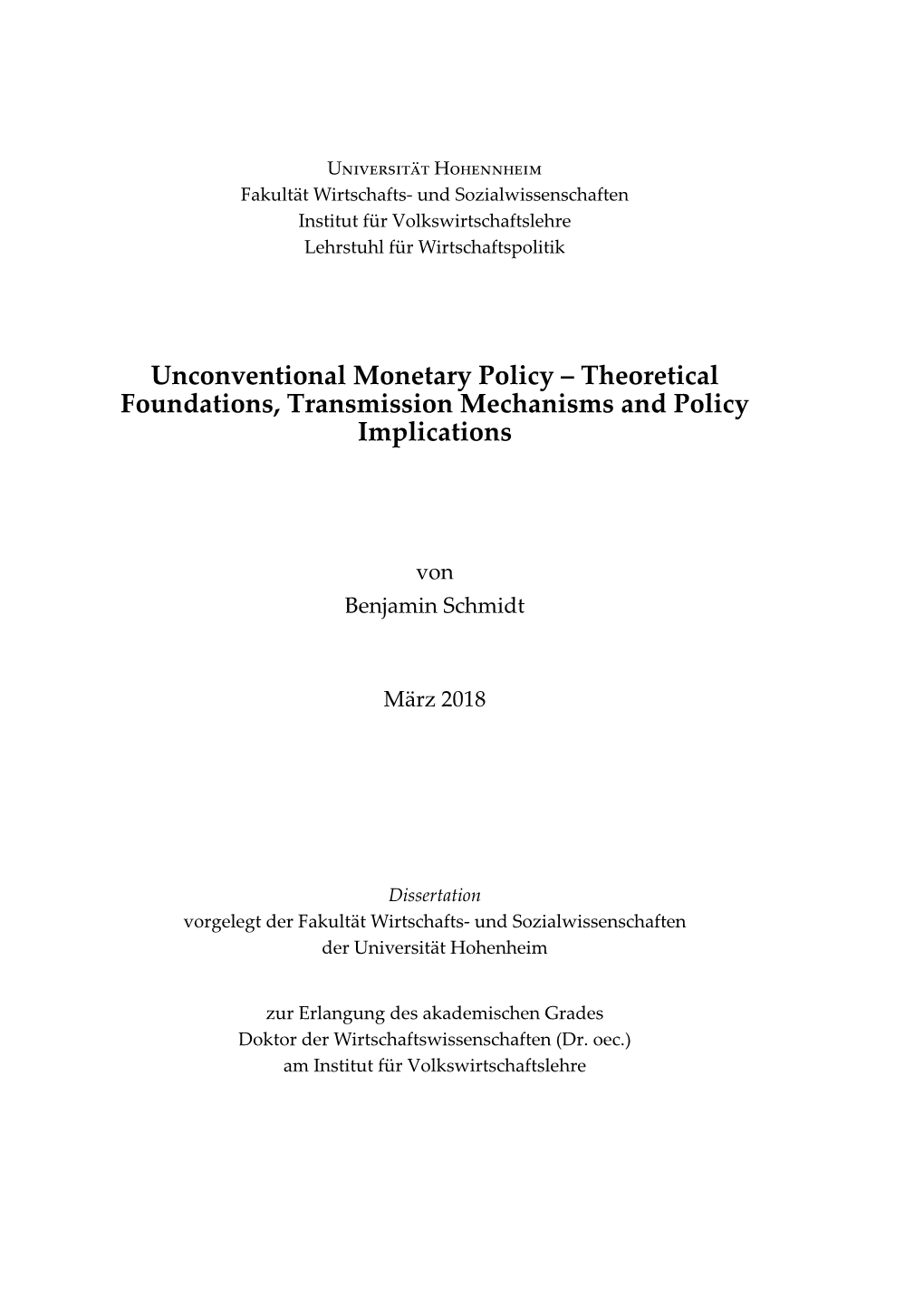 Unconventional Monetary Policy – Theoretical Foundations, Transmission Mechanisms and Policy Implications