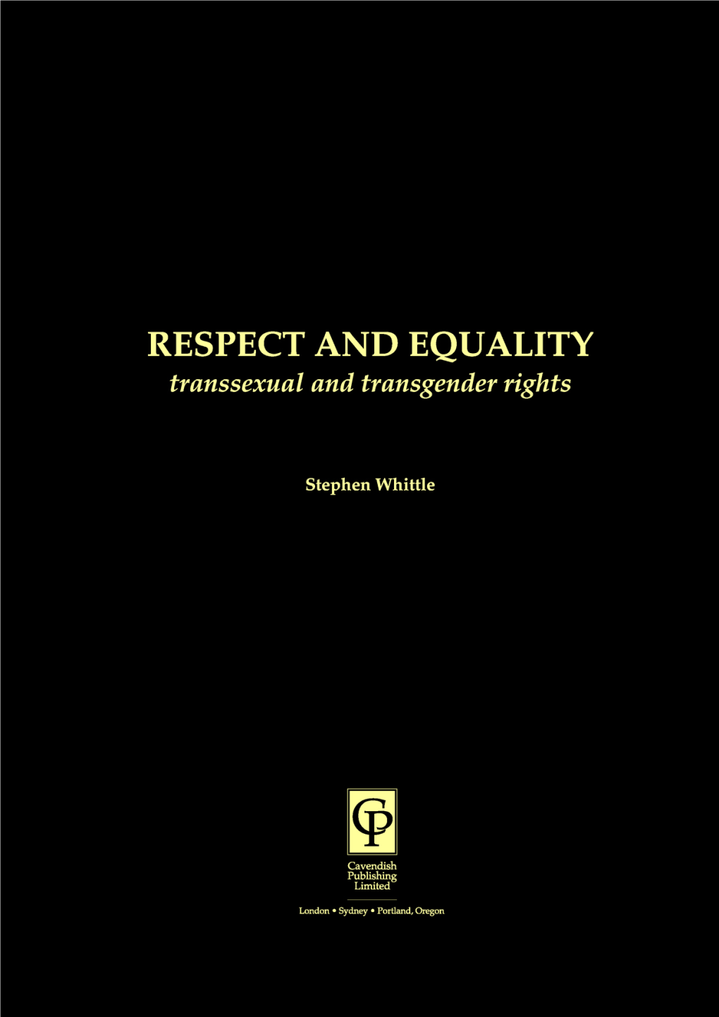 Respect and Equality: Transsexual and Transgender Rights