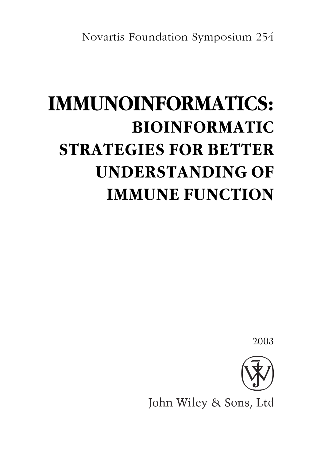 Immunoinformatics: Bioinformatic Strategies for Better Understanding of Immune Function