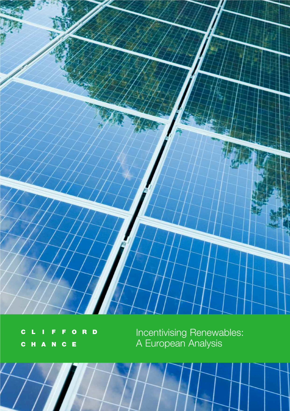 Incentivising Renewables: a European Analysis Incentivising Renewables: a European Analysis 1