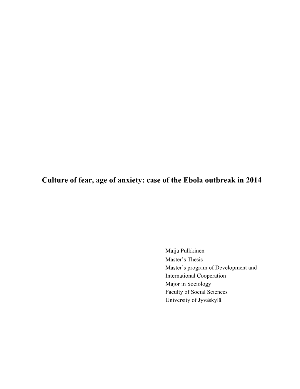 Culture of Fear, Age of Anxiety: Case of the Ebola Outbreak in 2014