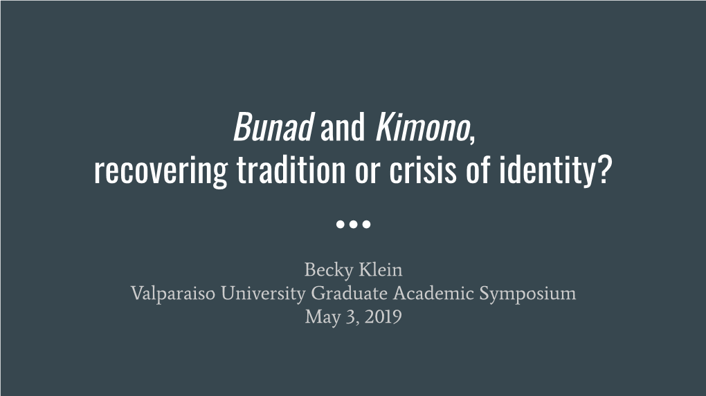 Bunad and Kimono, Recovering Tradition Or Crisis of Identity?
