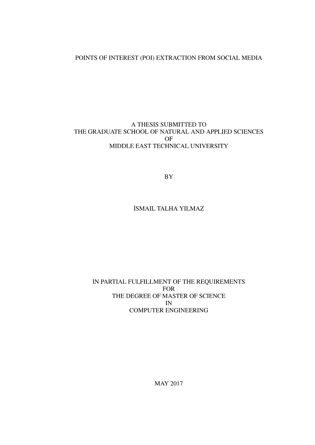 Points of Interest (Poi) Extraction from Social Media a Thesis Submitted to the Graduate School of Natural and Applied Sciences