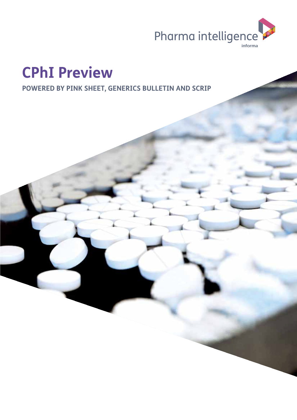 Cphi Preview POWERED by PINK SHEET, GENERICS BULLETIN and SCRIP Pharma Intelligence