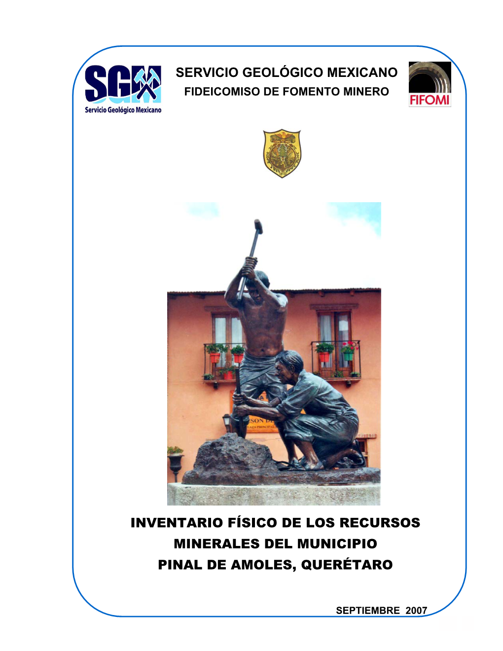 Inventario Físico De Los Recursos Minerales Del Municipio Pinal De Amoles, Querétaro