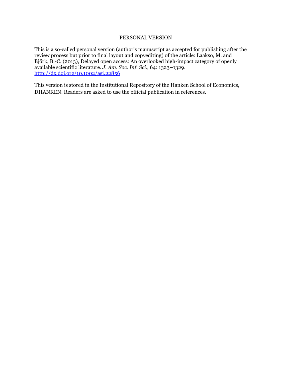 Author's Manuscript As Accepted for Publishing After the Review Process but Prior to Final Layout and Copyediting) of the Article: Laakso, M