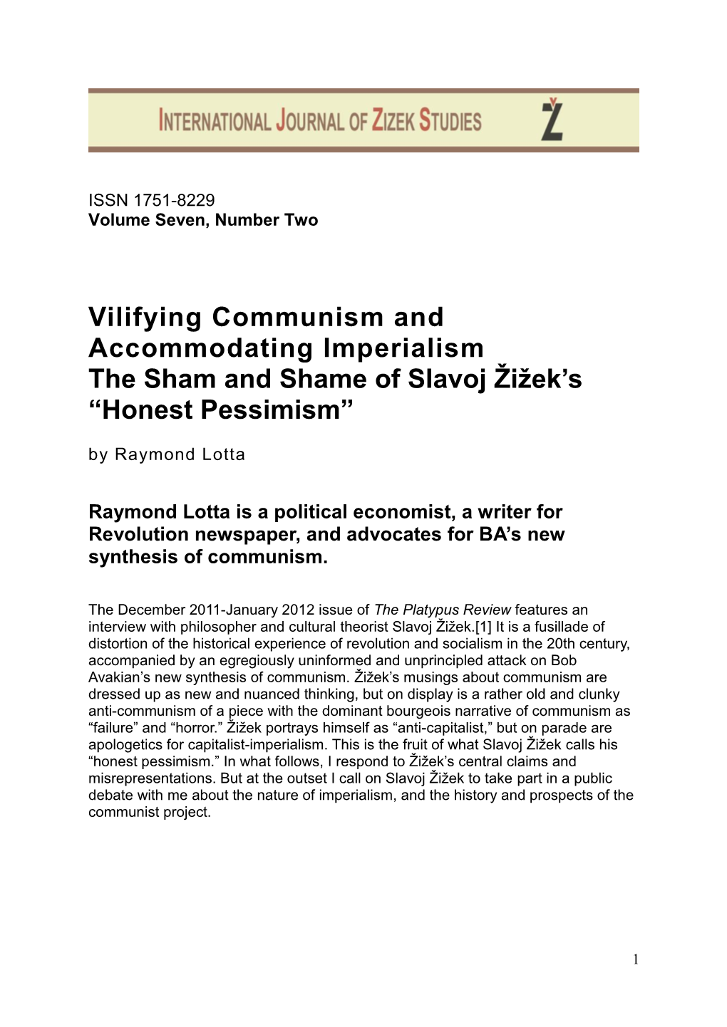 Vilifying Communism and Accommodating Imperialism the Sham and Shame of Slavoj Žižek’S “Honest Pessimism” by Raymond Lotta