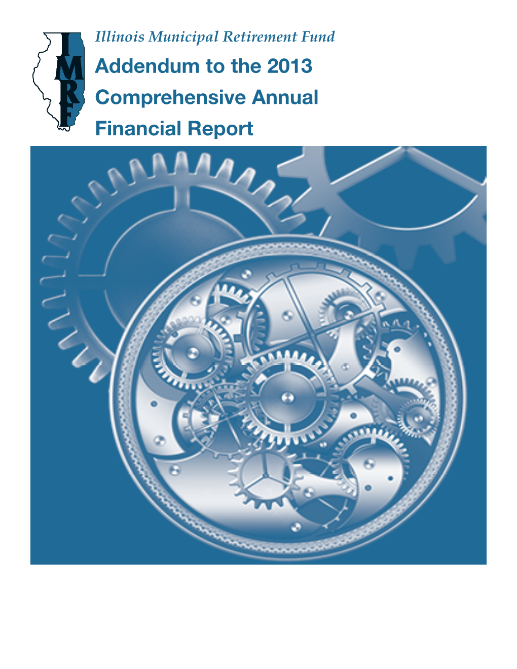 Addendum to the 2013 Comprehensive Annual Financial Report Inside Front Cover
