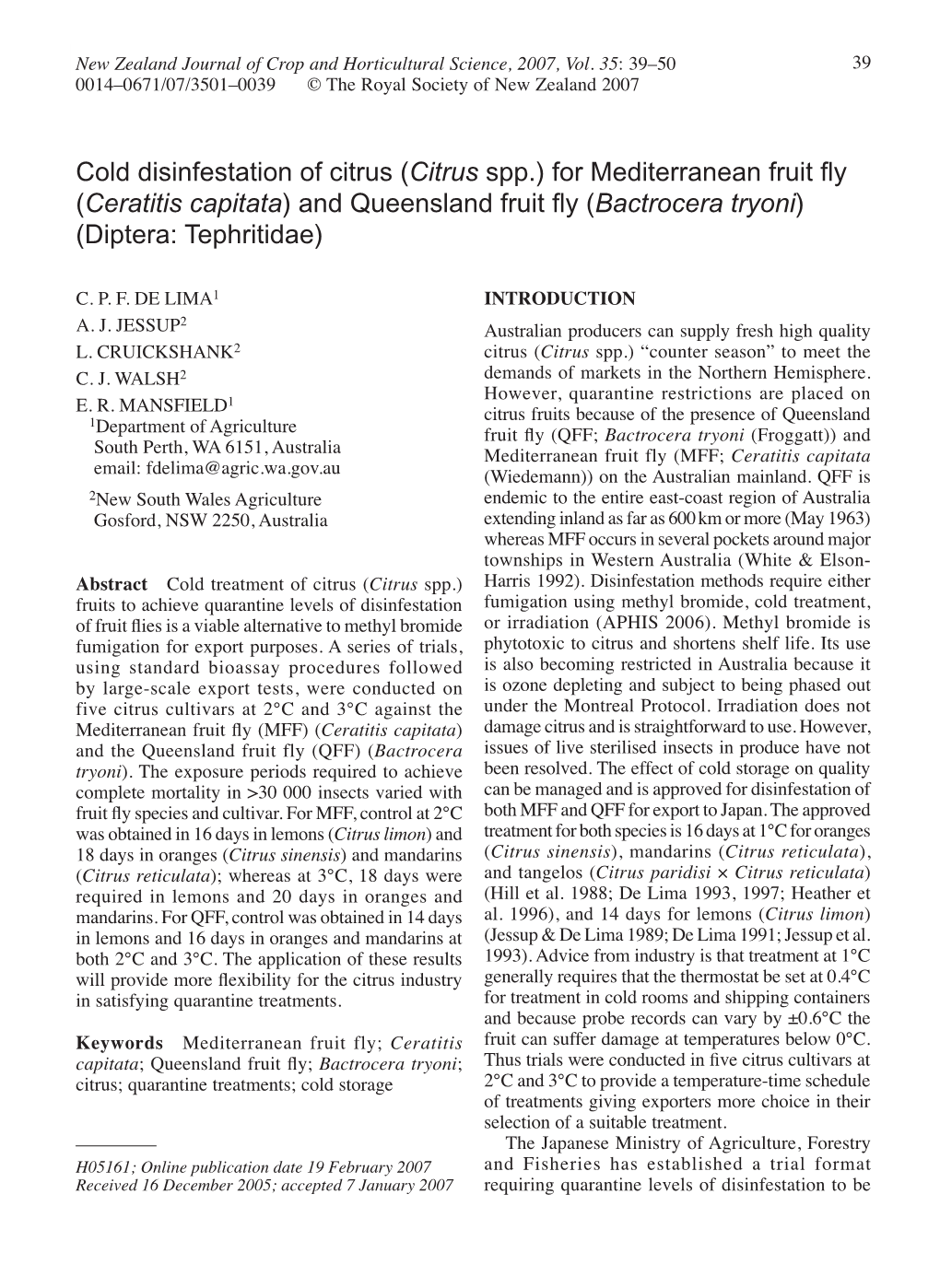 Cold Disinfestation of Citrus (Citrus Spp.) for Mediterranean Fruit Fly (Ceratitis Capitata) and Queensland Fruit Fly (Bactrocera Tryoni) (Diptera: Tephritidae)