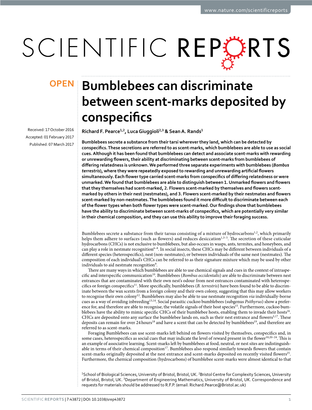 Bumblebees Can Discriminate Between Scent-Marks Deposited by Conspecifics Received: 17 October 2016 Richard F