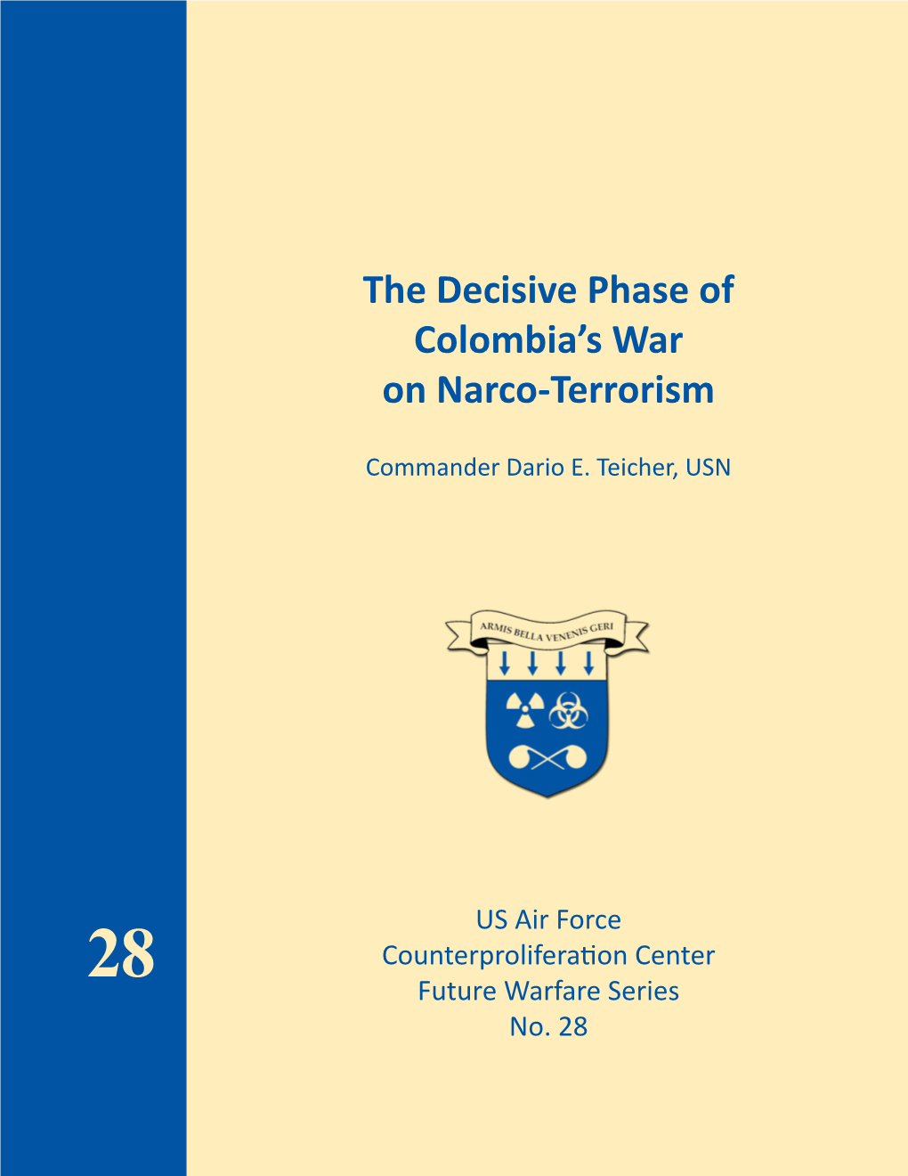 The Decisive Phase of Colombia's War on Narco-Terrorism