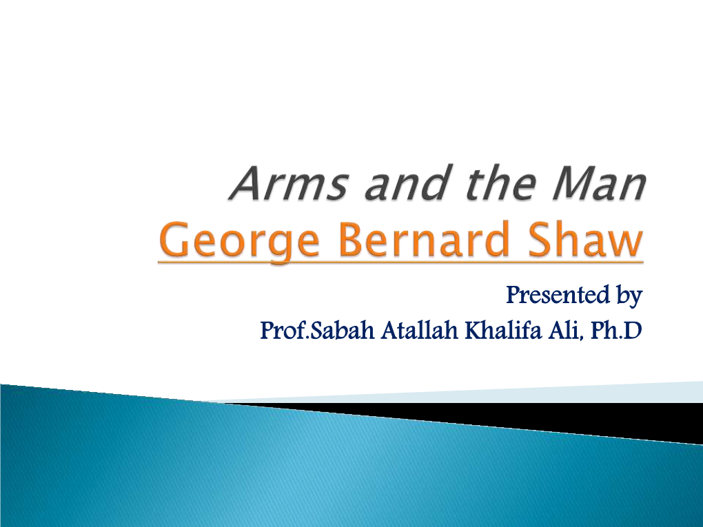 Arms and the Man George Bernard Shaw