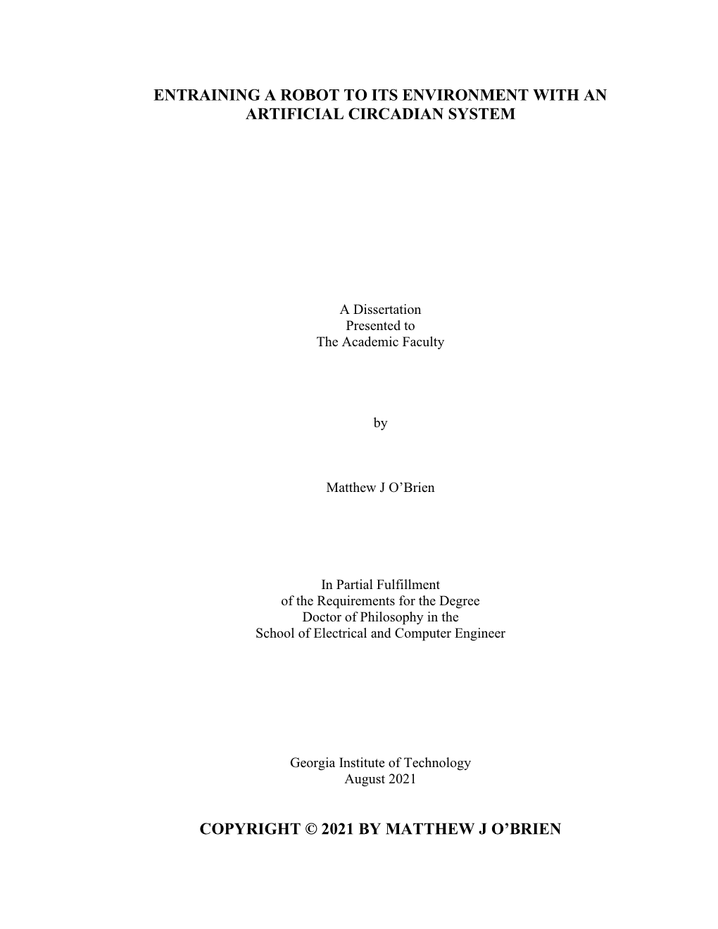 Entraining a Robot to Its Environment with an Artificial Circadian System Copyright © 2021 by Matthew J O'brien