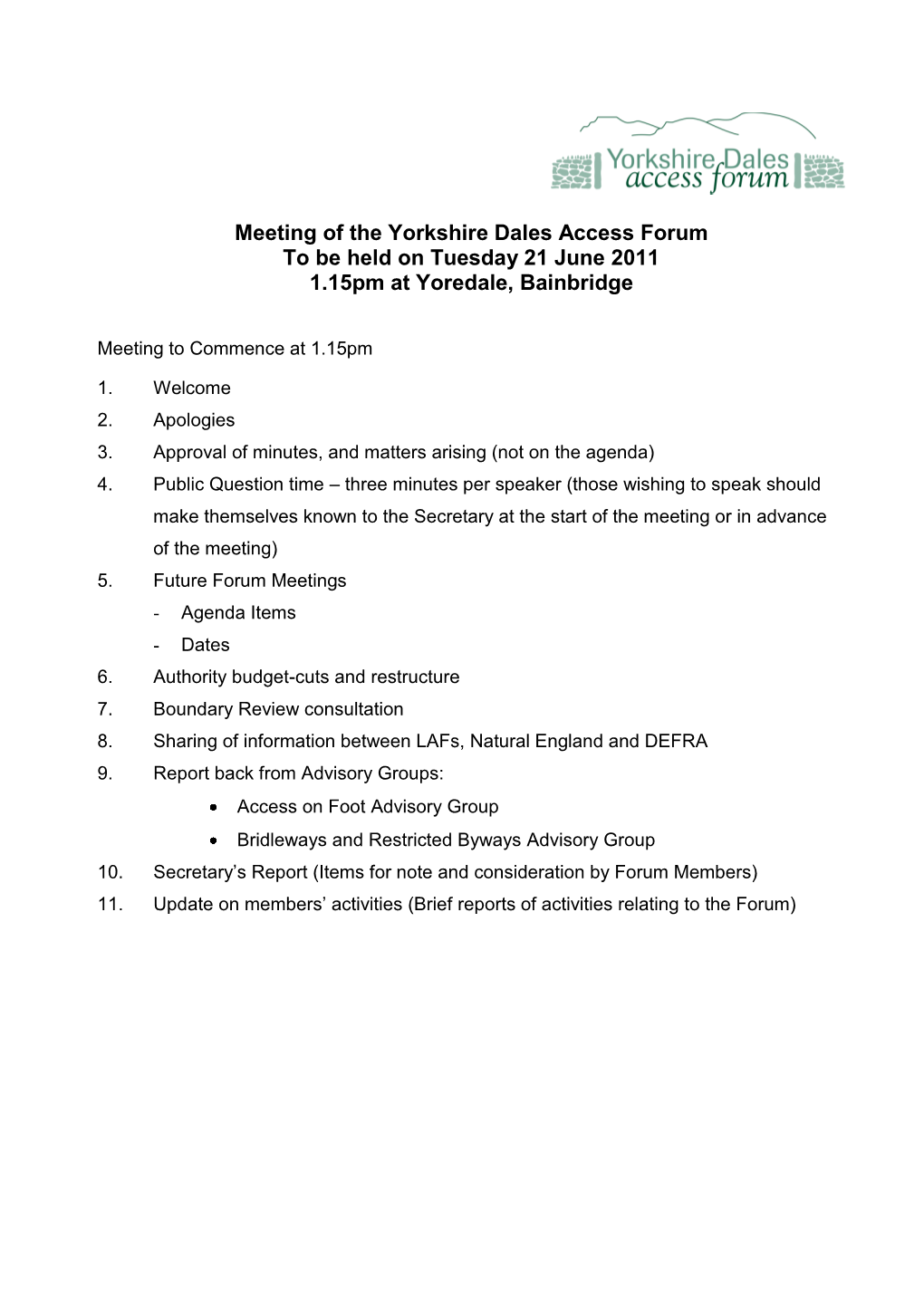 Meeting of the Yorkshire Dales Access Forum to Be Held on Tuesday 21 June 2011 1.15Pm at Yoredale, Bainbridge