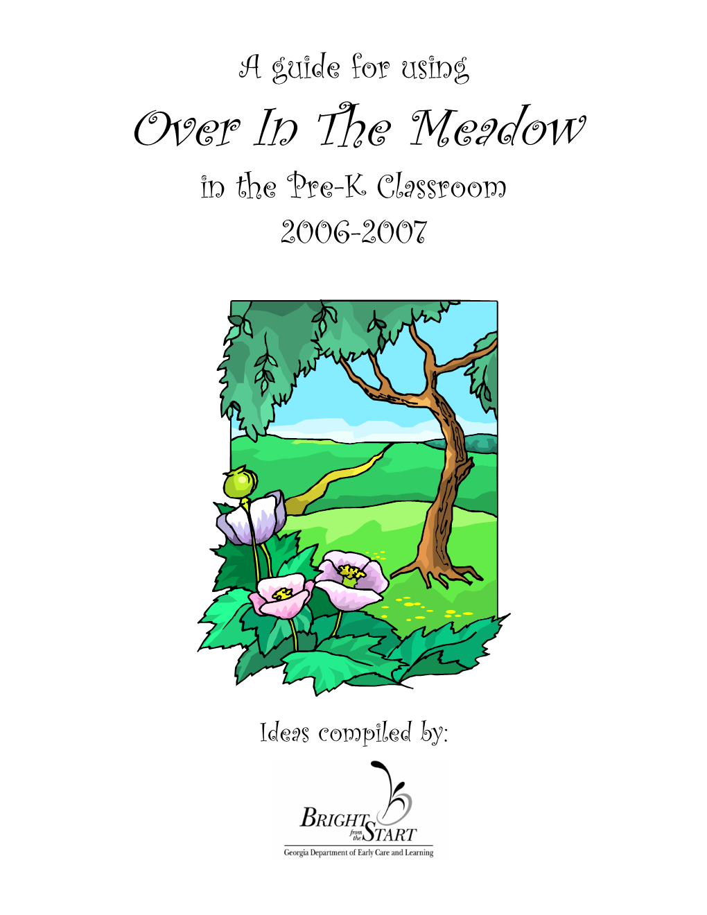 A Guide for Using Over in the Meadow in the Pre-K Classroom 2006-2007