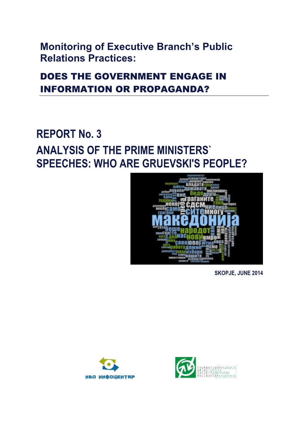 REPORT No. 3 ANALYSIS of the PRIME MINISTERS` SPEECHES: WHO ARE GRUEVSKI's PEOPLE?