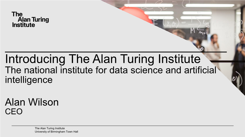 The Alan Turing Institute the National Institute for Data Science and Artificial Intelligence