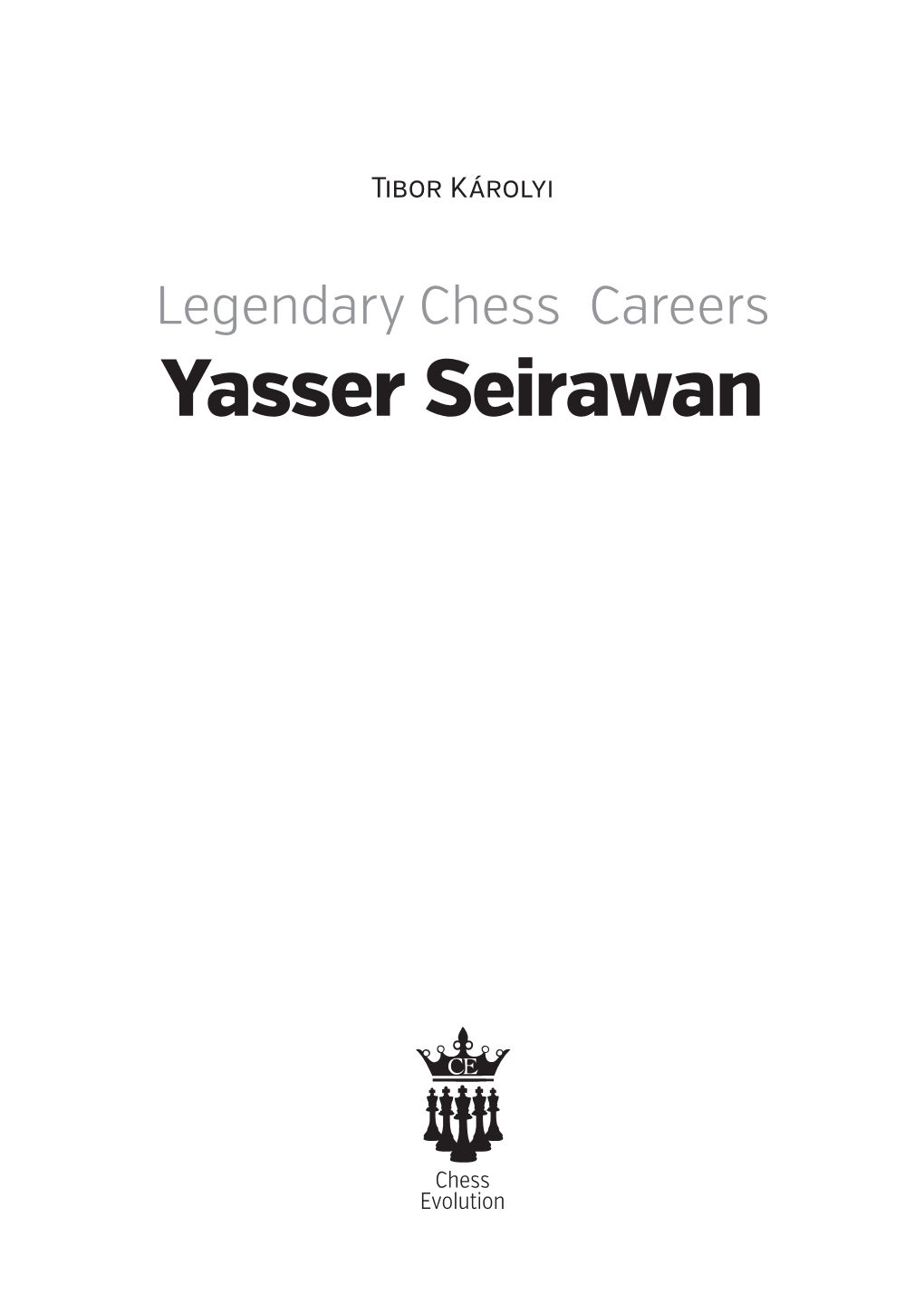 Legendary Chess Careers Yasser Seirawan