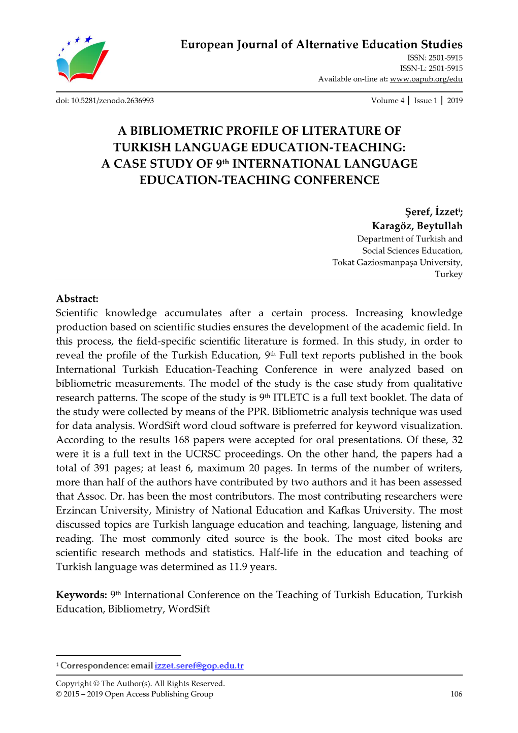 A BIBLIOMETRIC PROFILE of LITERATURE of TURKISH LANGUAGE EDUCATION-TEACHING: a CASE STUDY of 9Th INTERNATIONAL LANGUAGE EDUCATION-TEACHING CONFERENCE