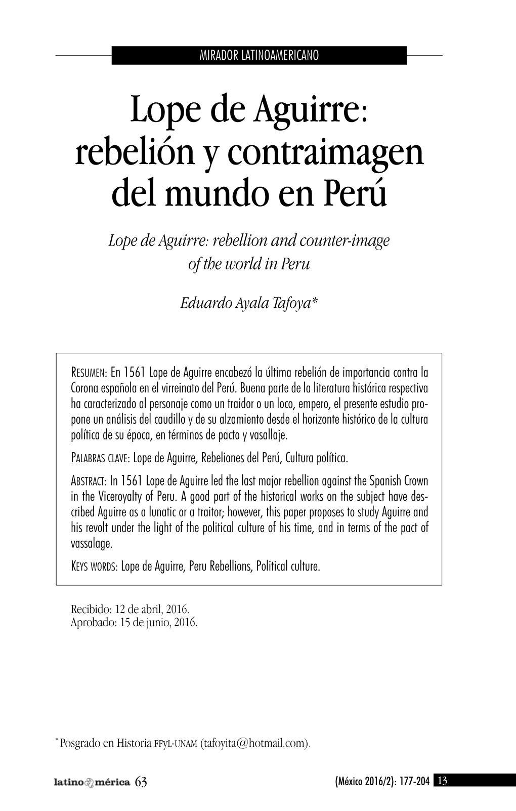 Lope De Aguirre: Rebelión Y Contraimagen Del Mundo En Perú Lope De Aguirre: Rebellion and Counter-Image of the World in Peru