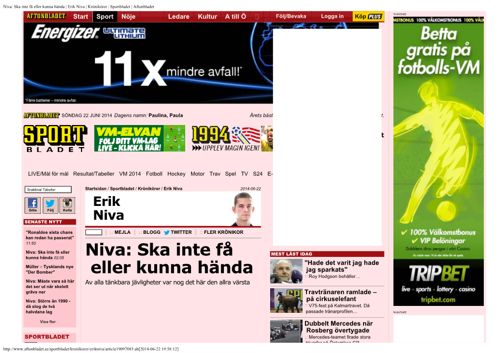 Erik Niva | Krönikörer | Sportbladet | Aftonbladet Start Sport Nöje Ledare Kultur a Till Ö  Följ/Bevaka Logga in Köp
