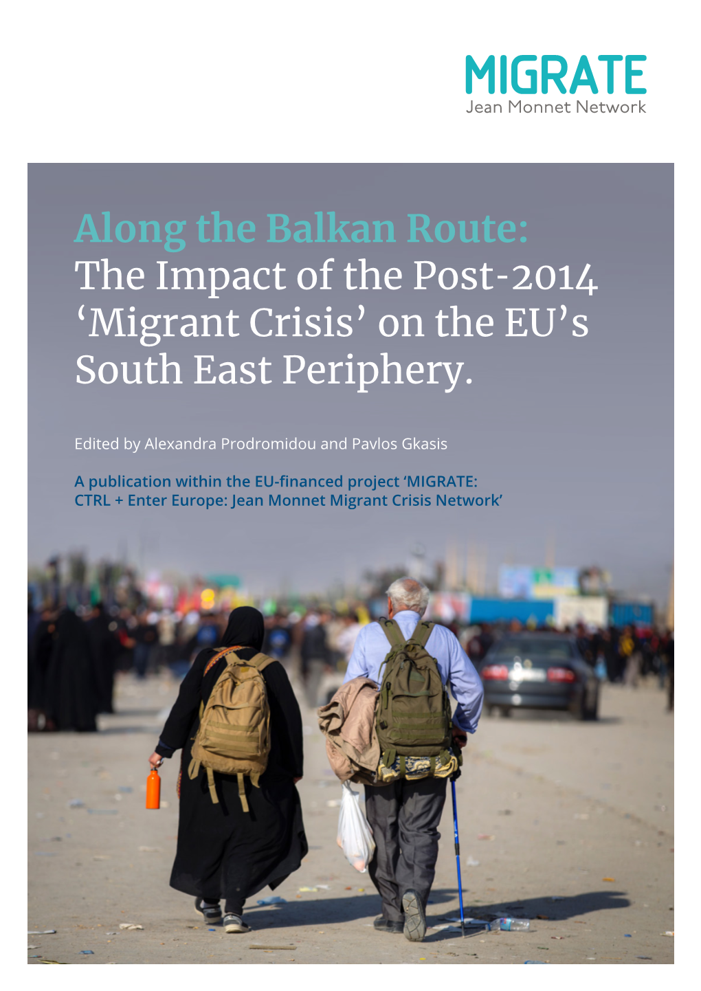 Along the Balkan Route: the Impact of the Post-2014 'Migrant Crisis'