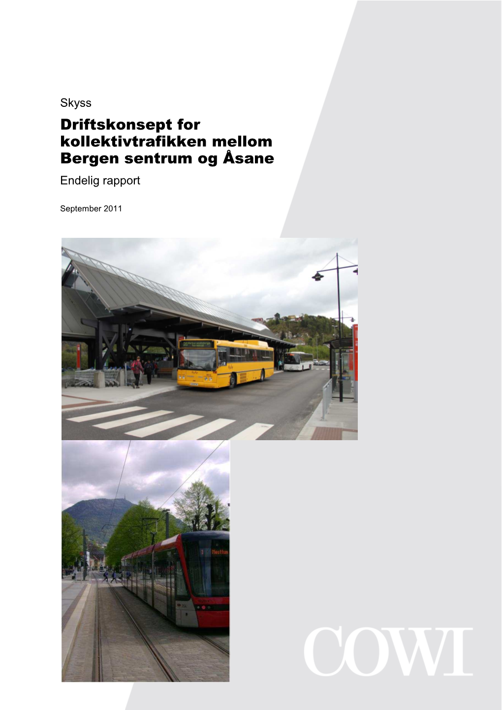 Driftskonsept for Kollektivtrafikken Mellom Bergen Sentrum Og Åsane Endelig Rapport