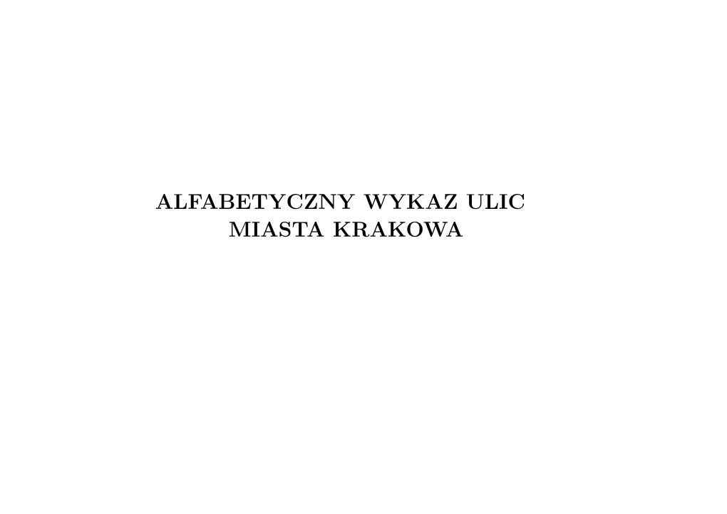 Alfabetyczny Wykaz Ulic Miasta Krakowa Objaśnienia Skrótów Do Wykazu Ulic