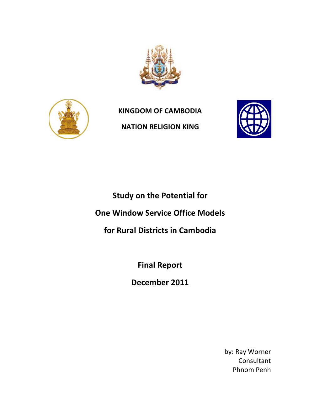 Study on the Potential for One Window Service Office Models for Rural Districts in Cambodia Final Report December 2011