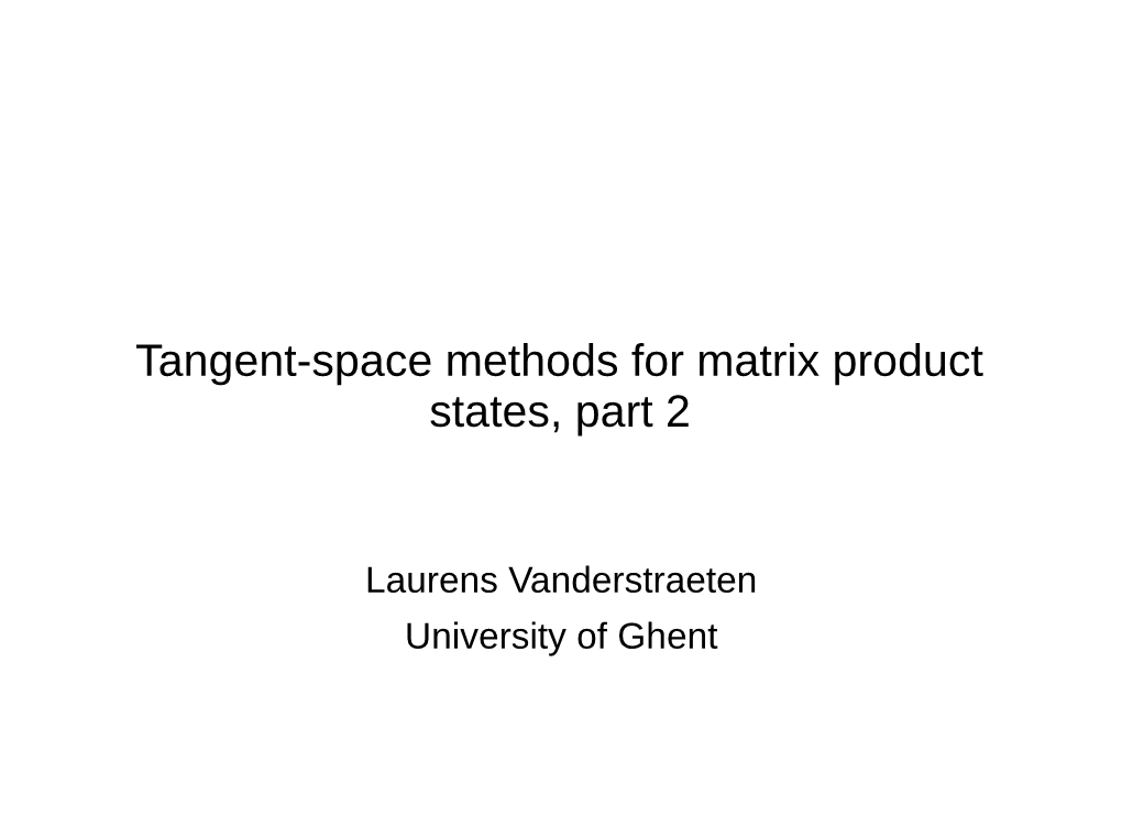 Tangent-Space Methods for Matrix Product States, Part 2