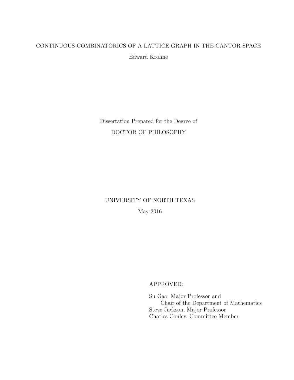 CONTINUOUS COMBINATORICS of a LATTICE GRAPH in the CANTOR SPACE Edward Krohne