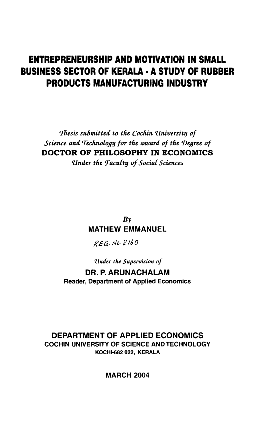 Entrepreneurship and Motivation in Small Business Sector of Kerala - a Study of Rubber Products Manufacturing Industry