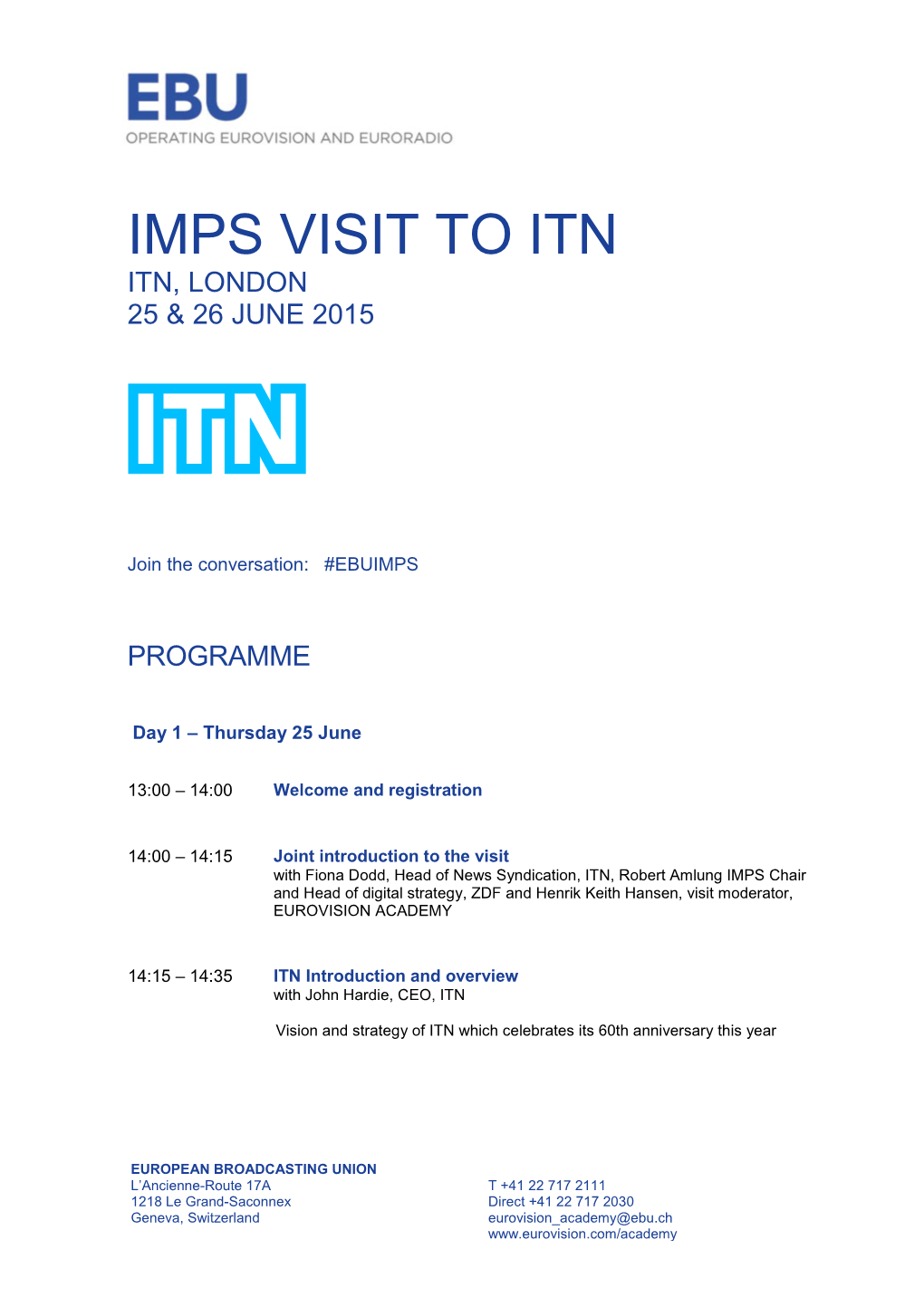 Imps Visit to Itn Itn, London 25 & 26 June 2015